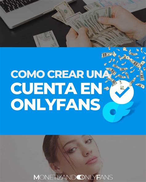 only fans ganar dinero|Cómo monetizar y ganar dinero en Onlyfans en 2024